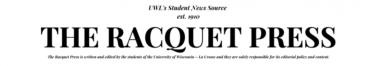 The student news source of the University of Wisconsin-La Crosse