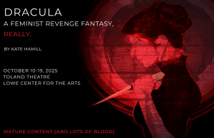 Poster for 'Dracula: A Feminist Revenge Fantasy, Really'. Retrieved from UWL Theater Department website.